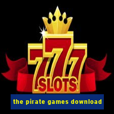 the pirate games download